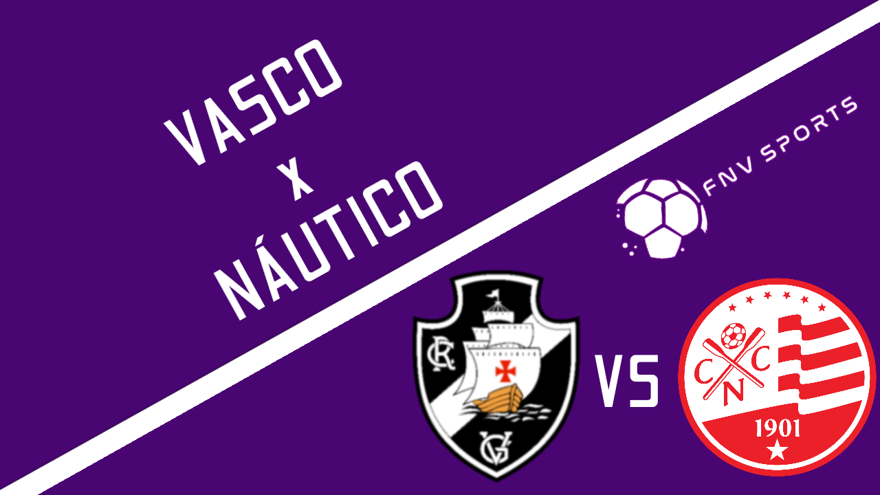 Vasco x N&aacute;utico: Progn&oacute;stico da 12&ordf; rodada da S&eacute;rie B 2021