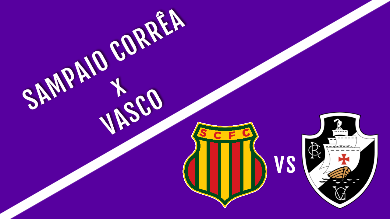 Sampaio Corr&ecirc;a x Vasco &ndash; Progn&oacute;stico da 29&ordf; rodada da S&eacute;rie B