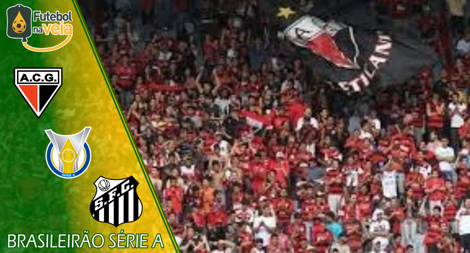 Atl&eacute;tico-Go x Santos &ndash; Progn&oacute;stico da 32&ordf; rodada do Brasileir&atilde;o S&eacute;rie A 2021