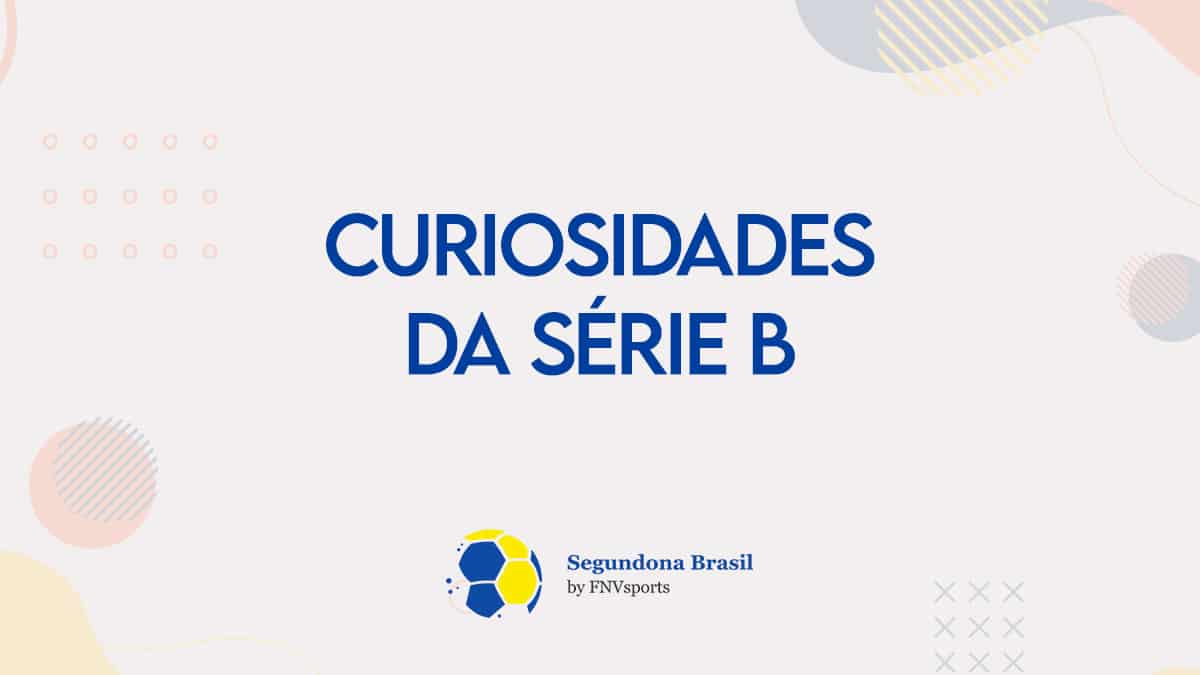 Curiosidades sobre a S&eacute;rie B do Campeonato Brasileiro